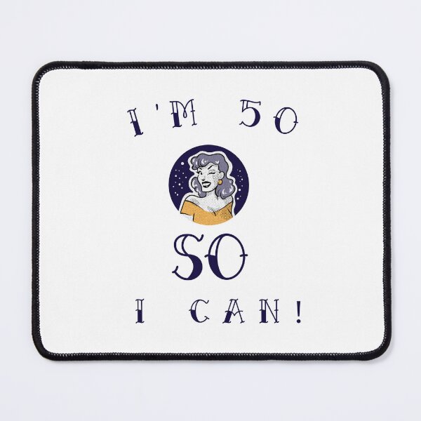 Item preview, I'm 50 So I Can! The perfect gift for any strong woman turning 50! Cheeky wink yellow apparel designed and sold by DoodlesDesign.