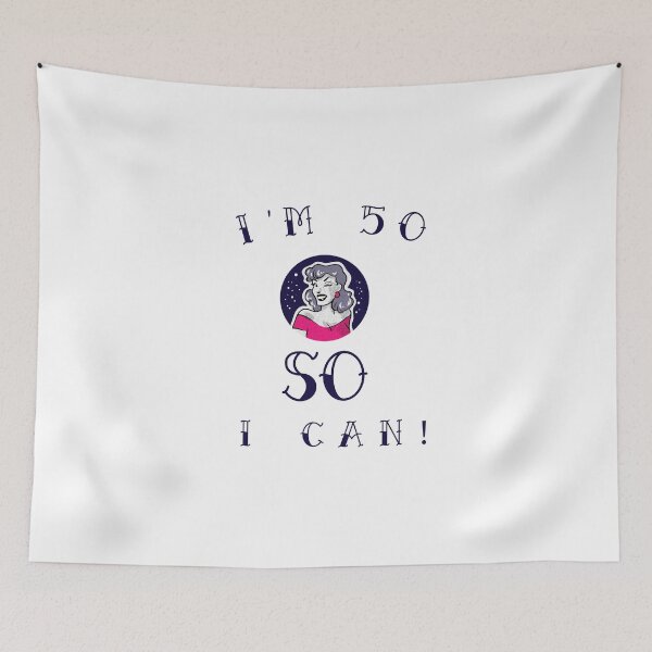 Item preview, I'm 50 So I Can! The perfect gift for any strong woman turning 50! Cheeky wink pink apparel designed and sold by DoodlesDesign.