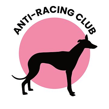 Vorschaubild zum Design Anti Greyhound Racing Club - weiß mit schwarzer Schrift für weiße Oberteile von sophiailiana