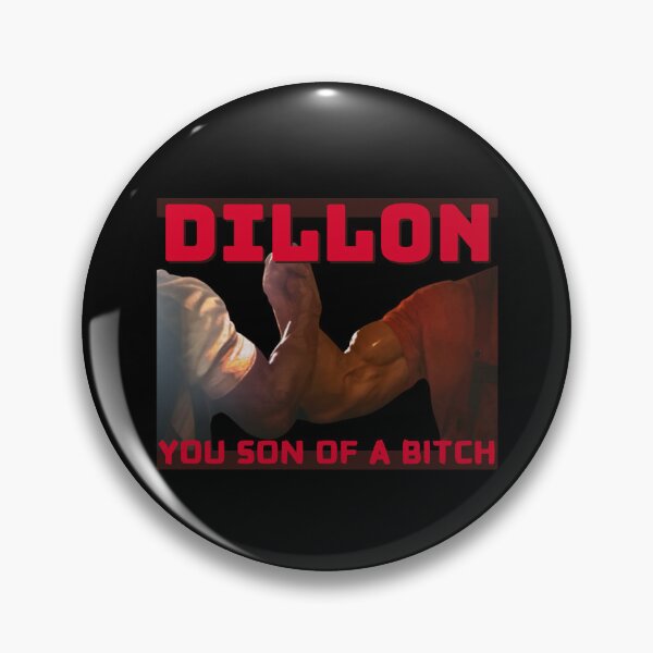 Item preview, Dillon You Son of a Bitch designed and sold by UNK-Fatigues.
