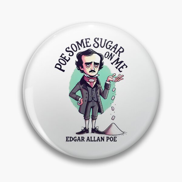 Item preview, Funny Edgar Allan Poe - Poe Some Sugar On Me - Poet Gift designed and sold by Shirt-Face.