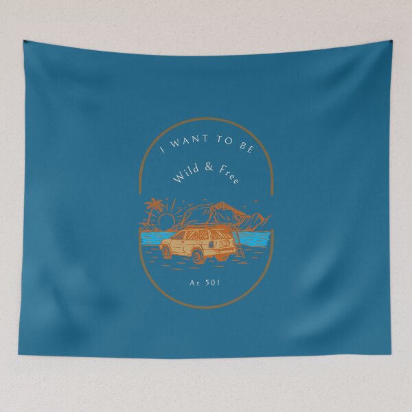 Item preview, I Want to Be Wild and Free at 50! designed and sold by DoodlesDesign.