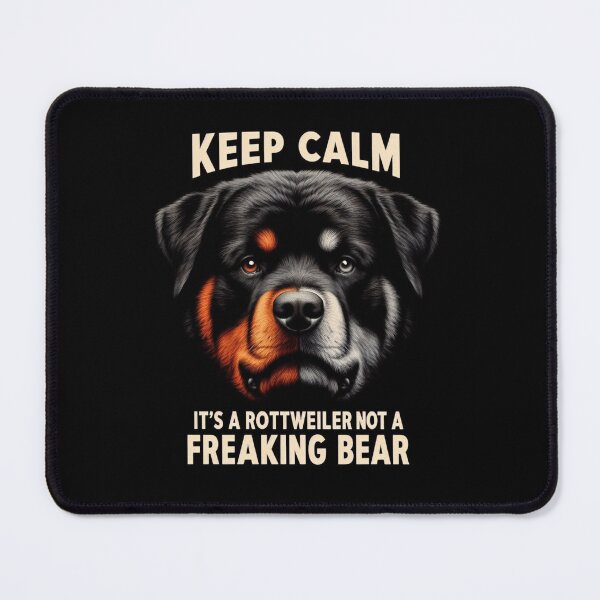 Item preview, Keep Calm It's a Rottweiler not a Freaking Bear designed and sold by 123ks.