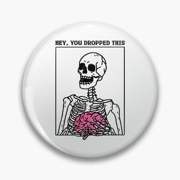 Item preview, You Dropped Your Brain designed and sold by Almasha.