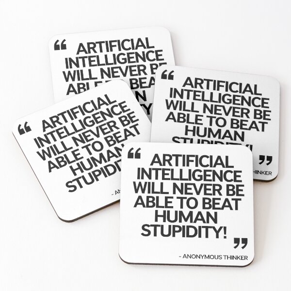 Item preview, Artificial Intelligence Will Never Be Able To Beat Human Stupidity designed and sold by Angry Swan Designs.