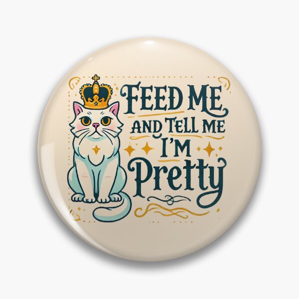 Item preview, Feed me and tell me I'm pretty designed and sold by Caloop-designs.