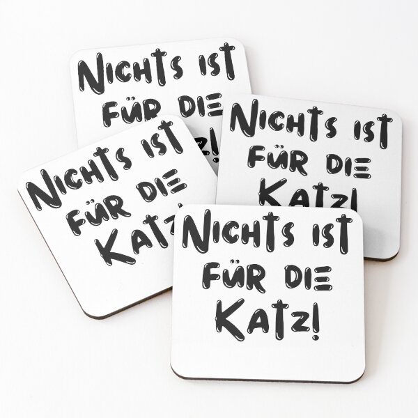 Item preview, Nichts ist für die Katz!,German slang designed and sold by rawaart1.