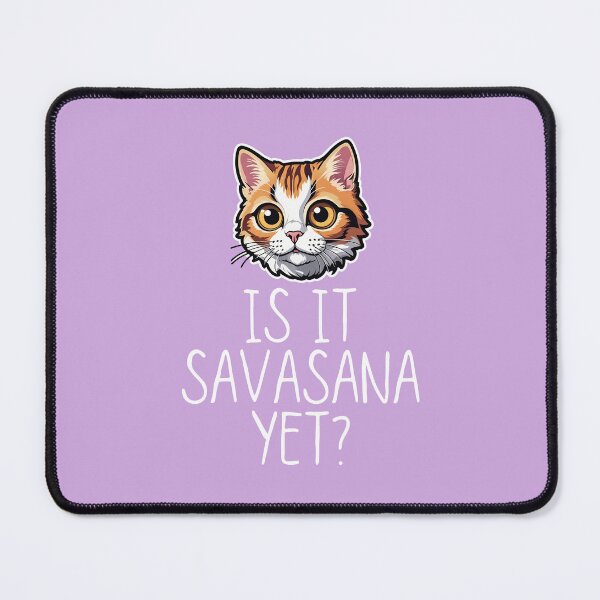 Item preview, Is It Savasana Yet - Cat Waiting For Savasana 1 designed and sold by Gilyglo.