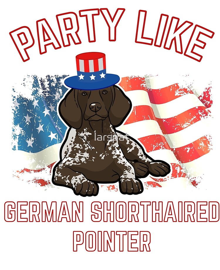 Party Like German Shorthaired Pointerusa Fourth Of July Funny Red