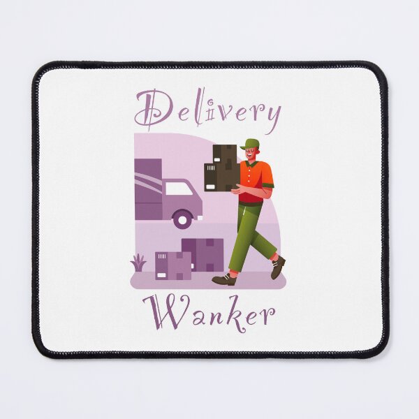 Item preview, Delivery wanker - funny, humour, joke - male delivery driver with a parcel designed and sold by UKVanlife.