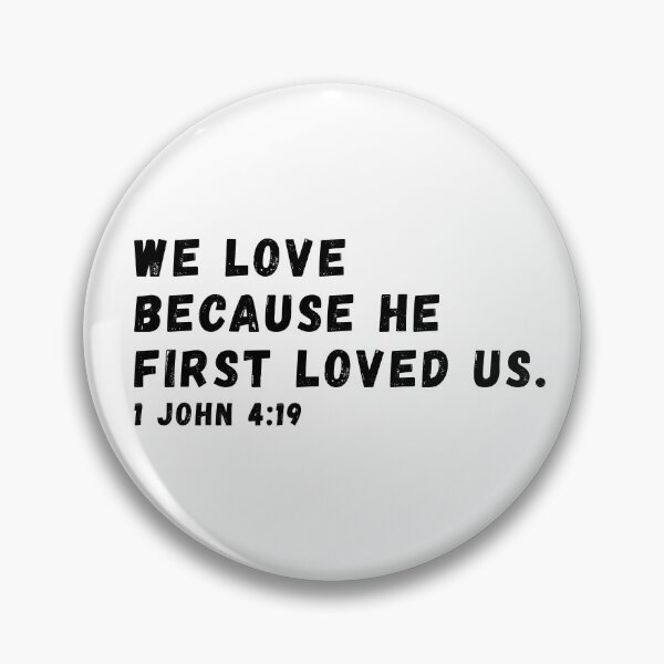 Item preview, 1 John 4:19 Bible Verse designed and sold by SoulQuot.