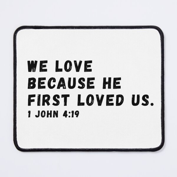 Item preview, 1 John 4:19 Bible Verse designed and sold by SoulQuot.