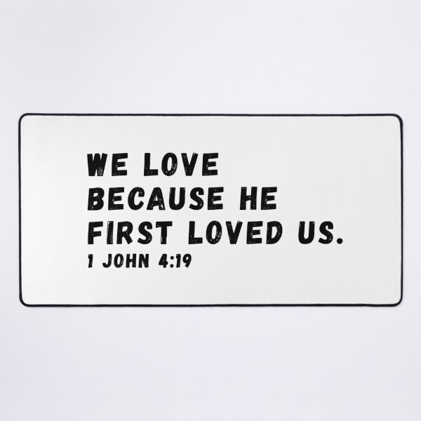 Item preview, 1 John 4:19 Bible Verse designed and sold by SoulQuot.