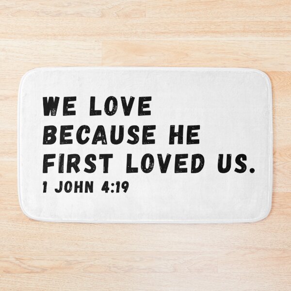Item preview, 1 John 4:19 Bible Verse designed and sold by SoulQuot.
