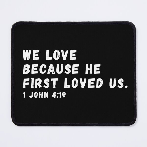 Item preview, 1 John 4:19 Bible Verse designed and sold by SoulQuot.