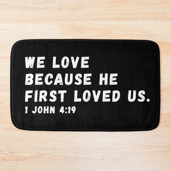 Item preview, 1 John 4:19 Bible Verse designed and sold by SoulQuot.
