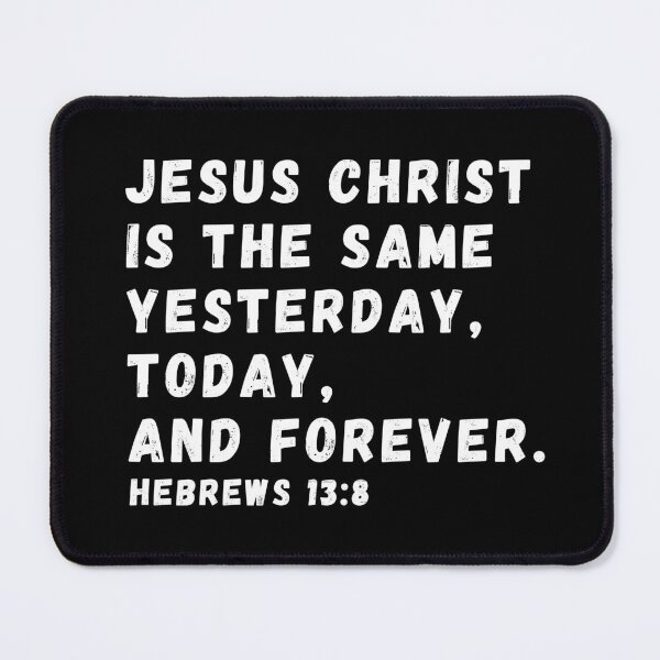 Item preview, Hebrews 13:8 Bible Verse designed and sold by SoulQuot.