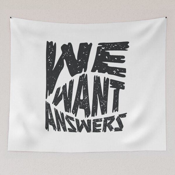 Item preview, WE WE WE WANT ANSWERS - BLACK AND WHITE  designed and sold by CHALEE-P.