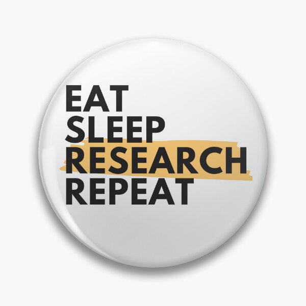 Item preview, Eat sleep research repeat - Eat sleep repeat research designs for researchers, and scientists designed and sold by ScientistArtist.