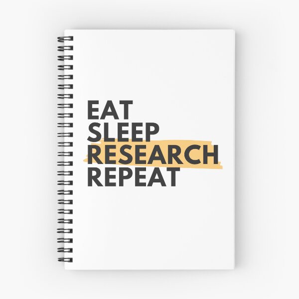 Item preview, Eat sleep research repeat - Eat sleep repeat research designs for researchers, and scientists designed and sold by ScientistArtist.