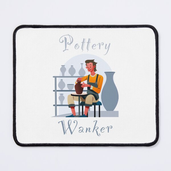 Item preview, Pottery wankers - funny, humour, joke - male pottery enthusiast  designed and sold by UKVanlife.