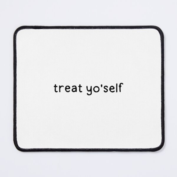 Item preview, Treat Yo'self Parks and Rec designed and sold by dontqu0teme.