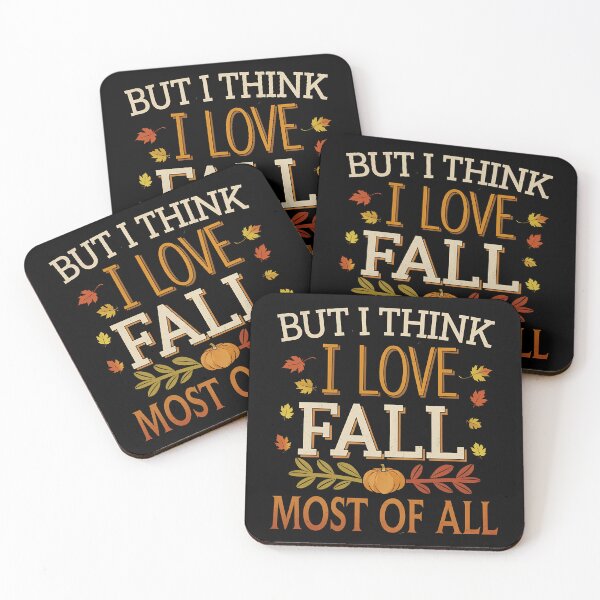 Item preview, Funny Quote But I Think I Love Fall Most Of All designed and sold by 07Art.
