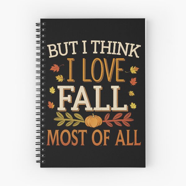 Item preview, Funny Quote But I Think I Love Fall Most Of All designed and sold by 07Art.