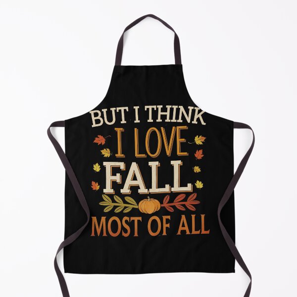 Item preview, Funny Quote But I Think I Love Fall Most Of All designed and sold by 07Art.