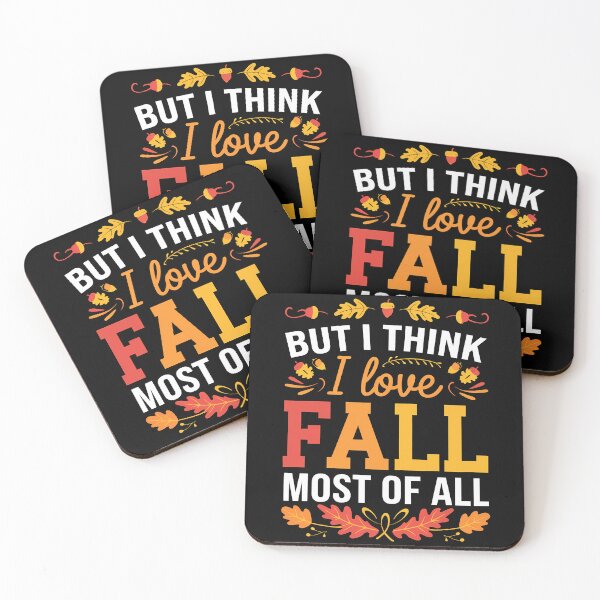 Item preview, Funny Quote But I Think I Love Fall Most Of All designed and sold by 07Art.