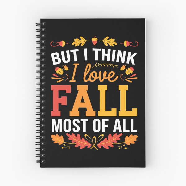 Item preview, Funny Quote But I Think I Love Fall Most Of All designed and sold by 07Art.