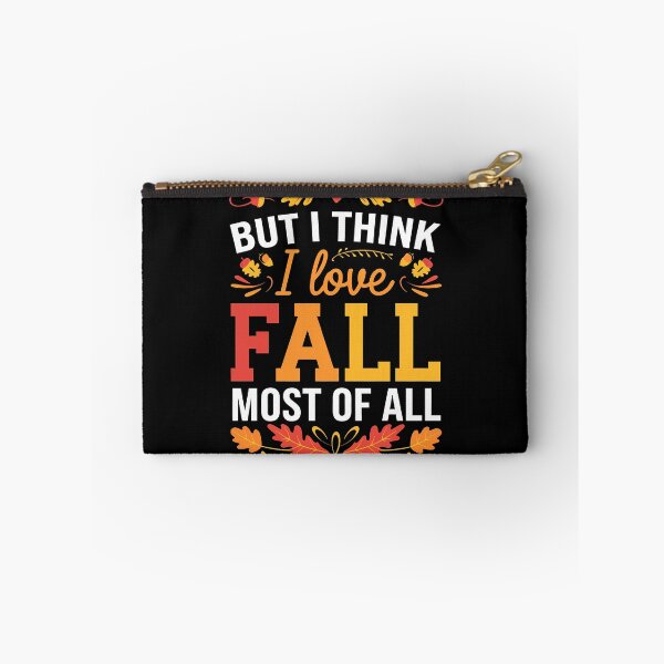 Item preview, Funny Quote But I Think I Love Fall Most Of All designed and sold by 07Art.