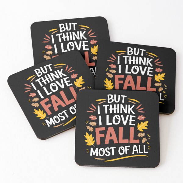 Item preview, Funny Quote But I Think I Love Fall Most Of All designed and sold by 07Art.