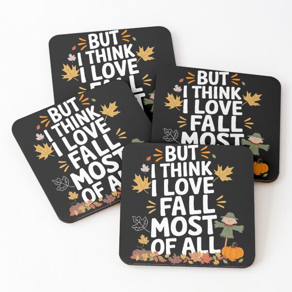 Item preview, Funny Quote But I Think I Love Fall Most Of All designed and sold by 07Art.