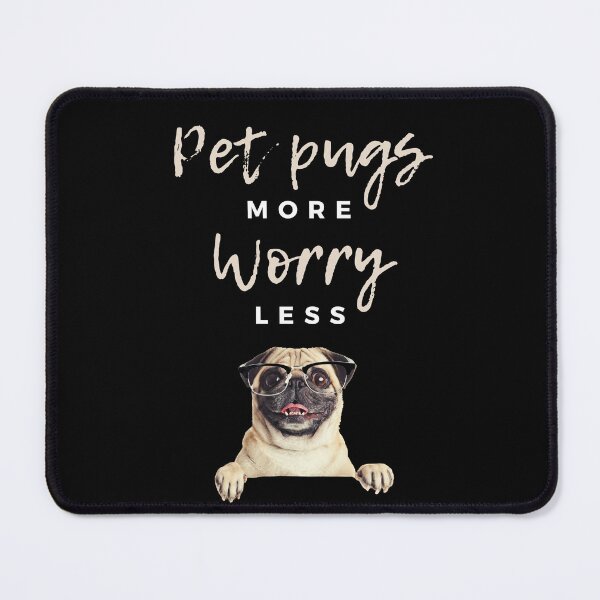 Item preview, "Pet Pugs More, Worry Less" | funny pug humor designed and sold by SimpleCosyLifee.