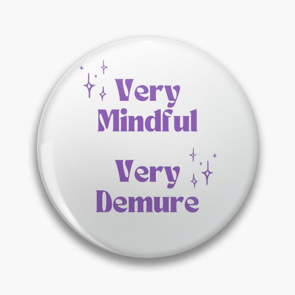 Item preview, Very Mindful, Very Demure designed and sold by Alexandra Stockin.