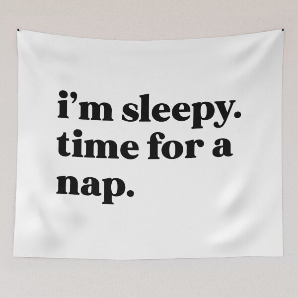 Item preview, I’m sleepy. Time for a nap designed and sold by weirdly weird.