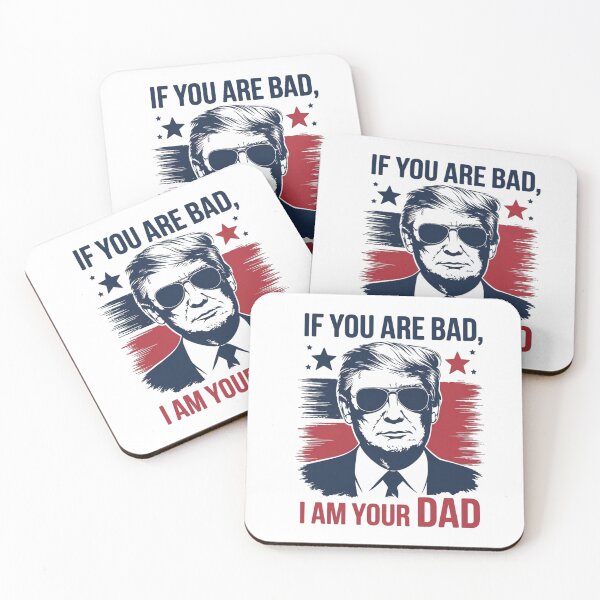 Item preview, If you are bad I am your Dad funny Donald Trump design 2024 designed and sold by nadeloo96.