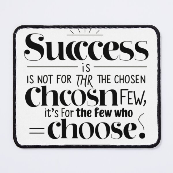 Item preview, Success Is For The Few Who Choose Motivational Quote designed and sold by ChicTeeLab.