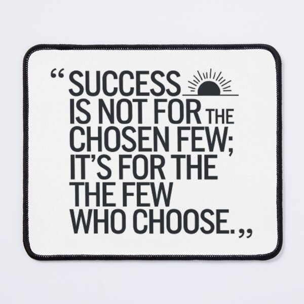 Item preview, Success Is For The Few Who Choose Motivational Quote designed and sold by ChicTeeLab.
