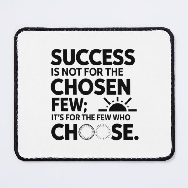 Item preview, Success Is For The Few Who Choose Motivational Quote designed and sold by ChicTeeLab.