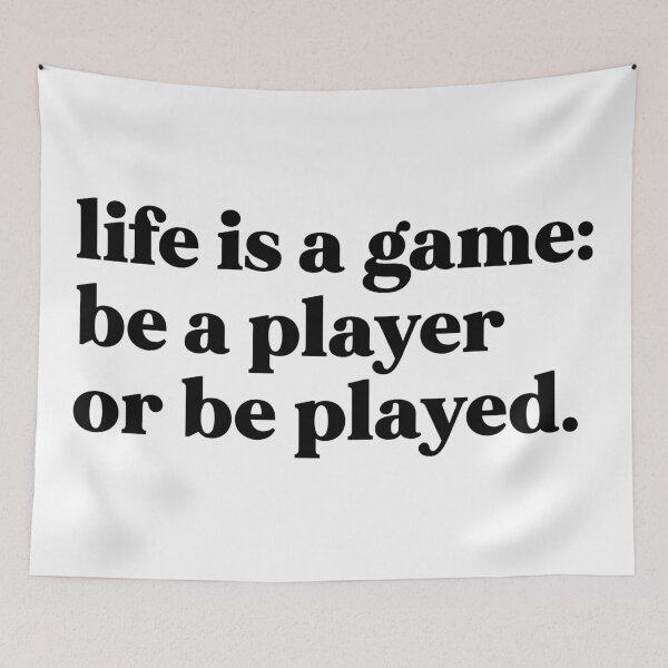 Item preview, Life is a game. Be a player or be played designed and sold by weirdly weird.