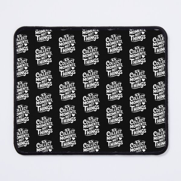 Item preview, Collect Moments, Not Things Quote designed and sold by artwaves.