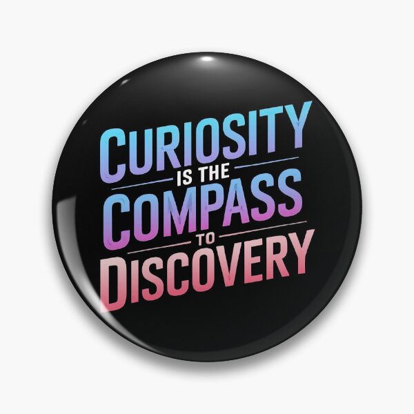 Item preview, Curiosity Is The Compass To Discovery designed and sold by artwaves.