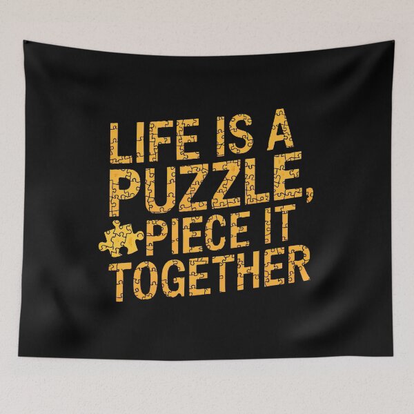 Item preview, Life Is a Puzzle, Piece It Together designed and sold by artwaves.
