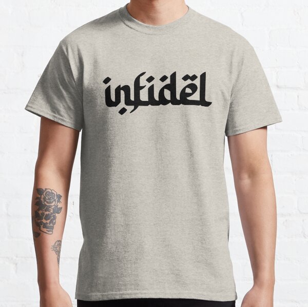 Infidel shirt best sale