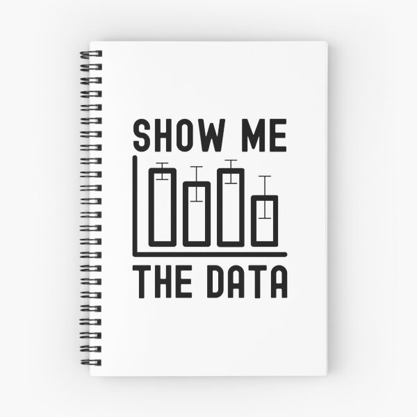Item preview, Show Me The Data - Data Analyst, Statistics, Data Scientist, Big Data, Data Mining, Data Nerd, Data Ninja, Data Geek designed and sold by jadedscientist.