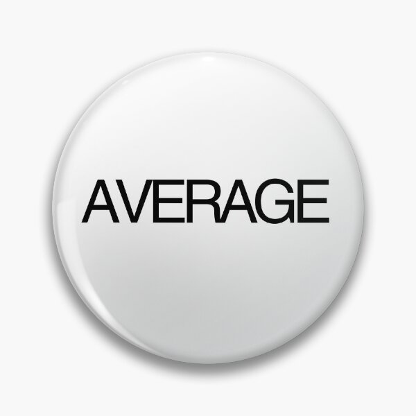 Item preview, Average and proud designed and sold by Starving  Artist.