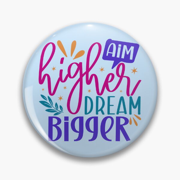 Item preview, Aim Higher Dream Bigger designed and sold by Miniouka.