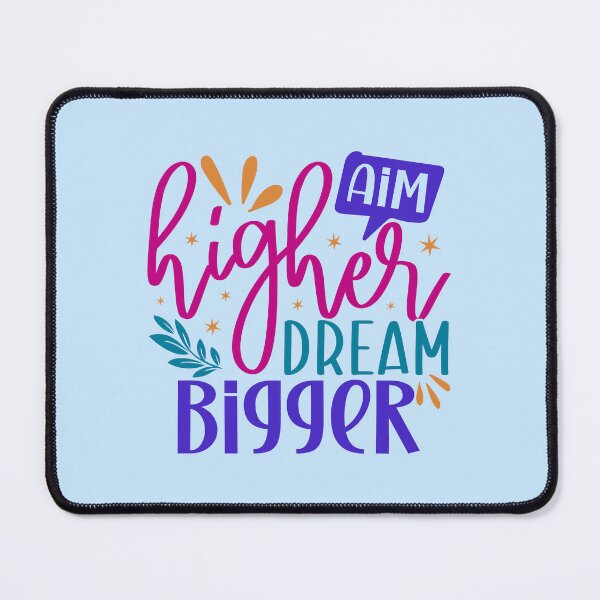 Item preview, Aim Higher Dream Bigger designed and sold by Miniouka.